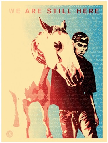 Pine Ridge (We Are Still Here) (First Edition) by Shepard Fairey