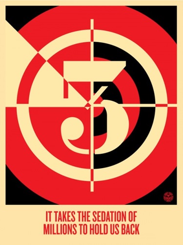 Sedation Of Millions by Shepard Fairey
