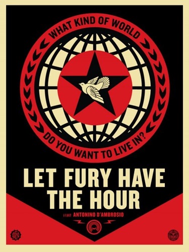 Let Fury Have The Hour (Film Poster) by Shepard Fairey