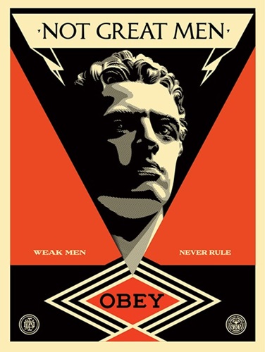 Not Great Men by Shepard Fairey
