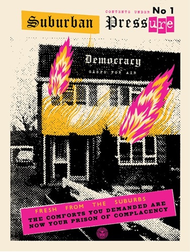 Suburban Pressure by Shepard Fairey