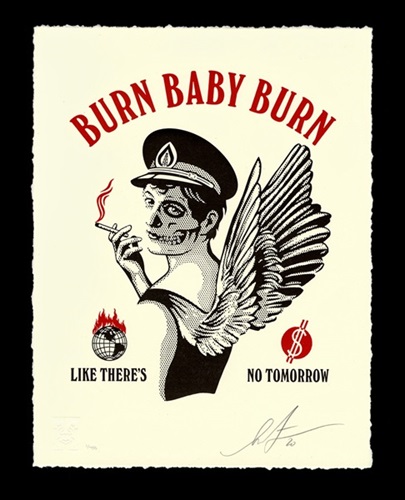 Burn Baby Burn by Shepard Fairey