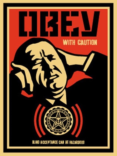 Obey With Caution (2002) by Shepard Fairey