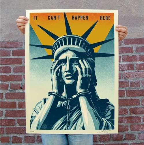 It Can't Happen Here by Shepard Fairey